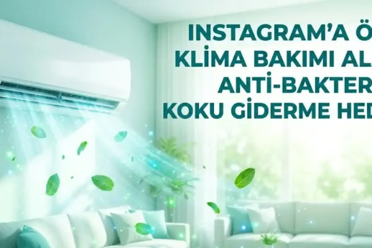 Instagram’a Özel: Klima Bakımı Alana Anti-Bakteriyel Koku Giderme Hediye! kampanyası