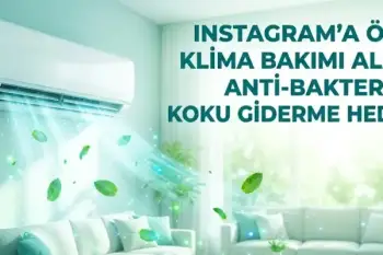 Instagram’a Özel: Klima Bakımı Alana Anti-Bakteriyel Koku Giderme Hediye! kampanyası